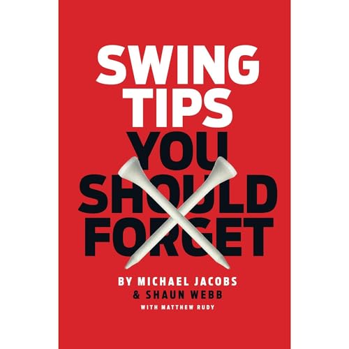 Swing Tips You Should Forget