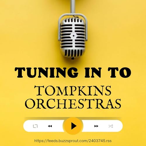 Tuning Into Tompkins Orchestras by Tompkins HS Orchestra Officers led by Vicky CC
