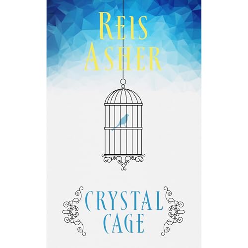 Crystal Cage by Reis Asher
