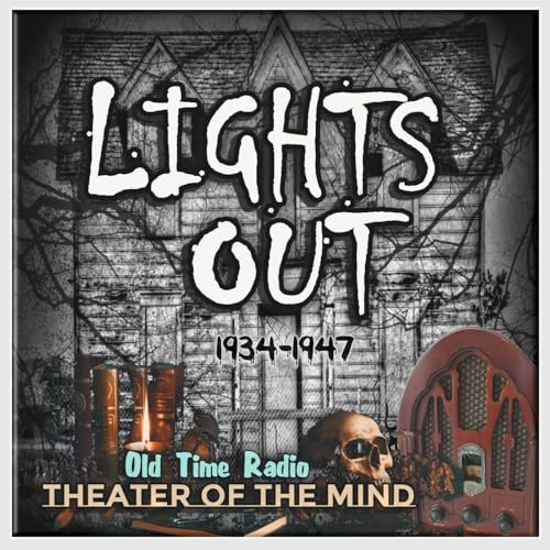 Lights Out - Old Time Radio Horror