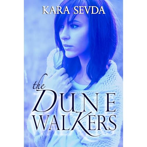 The Dune Walkers by Kara Sevda