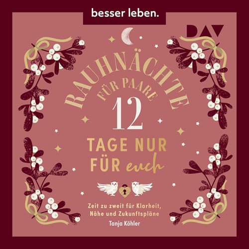 Rauhnächte für Paare - 12 Tage nur für euch by Tanja Köhler