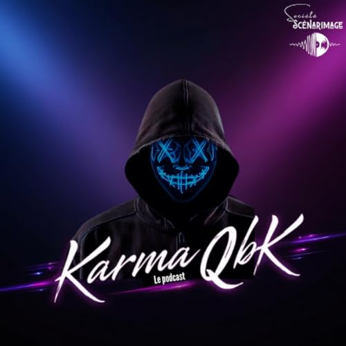 Karma QBK le Podcast by Karma QBK