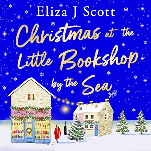 Christmas at the Little Bookshop by the Sea by Eliza J. Scott