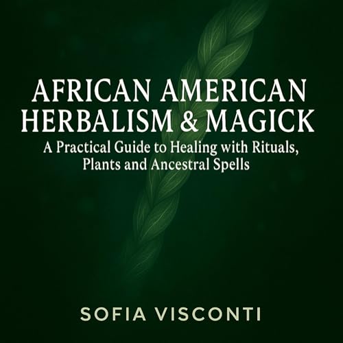 African American Herbalism & Magick