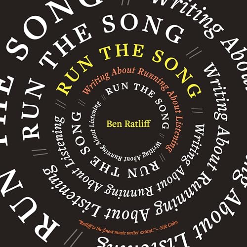 Run the Song by Ben Ratliff