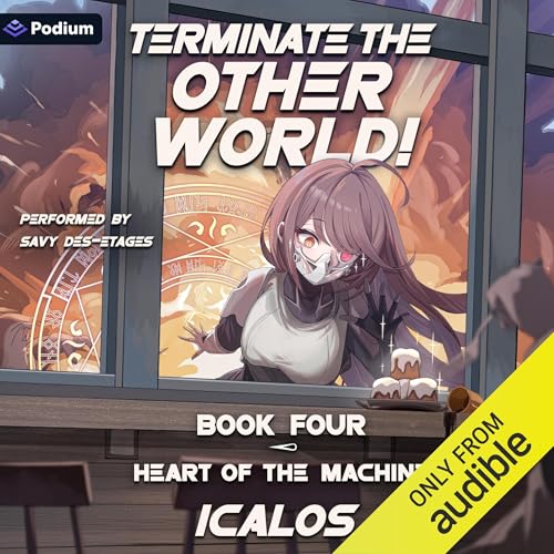 Heart of the Machine: A Humorous Isekai LitRPG