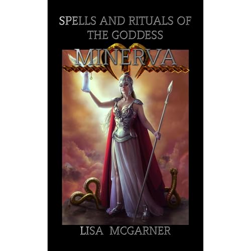 Spells and Rituals of the Goddess Minerva