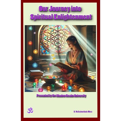 Our Journey into Spiritual Enlightenment