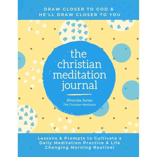 The Christian Meditation Journal by Rhonda Jones