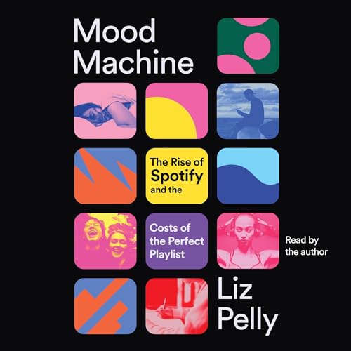 Mood Machine by Liz Pelly
