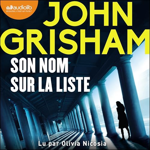 Son nom sur la liste by John Grisham