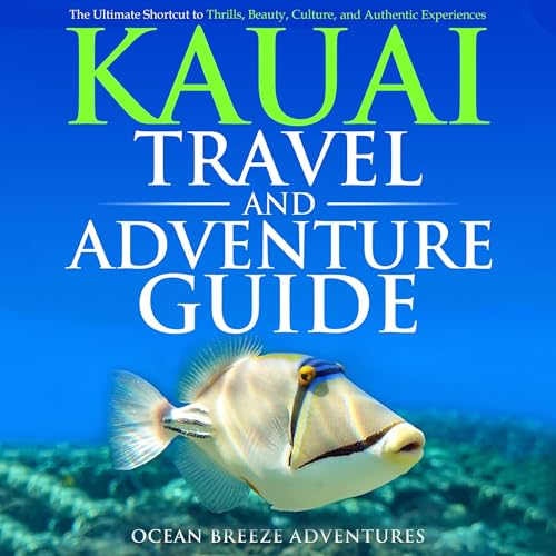 Kauai Travel and Adventure Guide