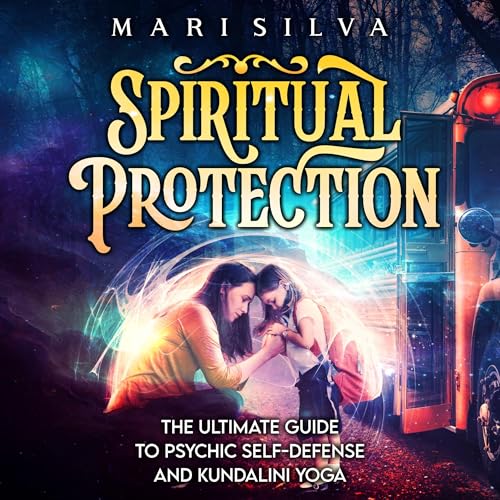 Spiritual Protection by Mari Silva