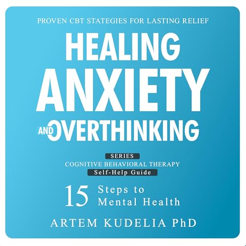 Healing Anxiety and Overthinking