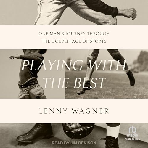 Playing with the Best by Lenny Wagner