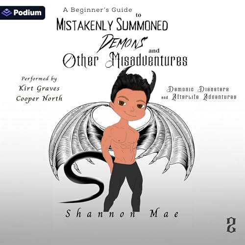 A Beginner's Guide to Mistakenly Summoned Demons and Other Misadventures