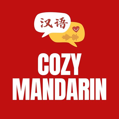 Cozy Mandarin - Acquire Real Chinese at Intermediate Level, and Get Better at it by ClaraZ CozyMandarin