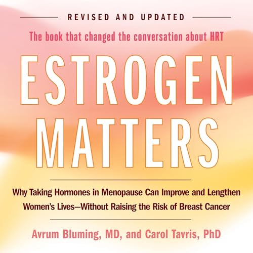 Estrogen Matters by Avrum Bluming