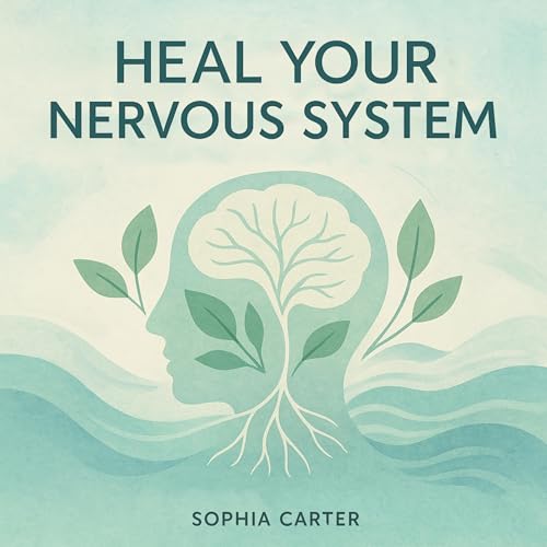 Heal Your Nervous System