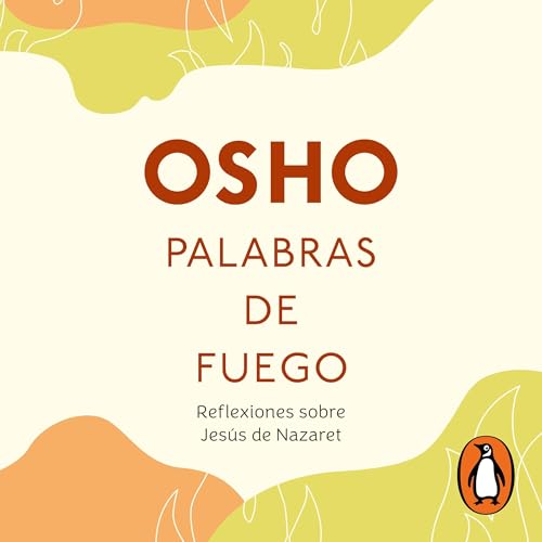 Palabras de fuego [Words Like Fire] by Osho
