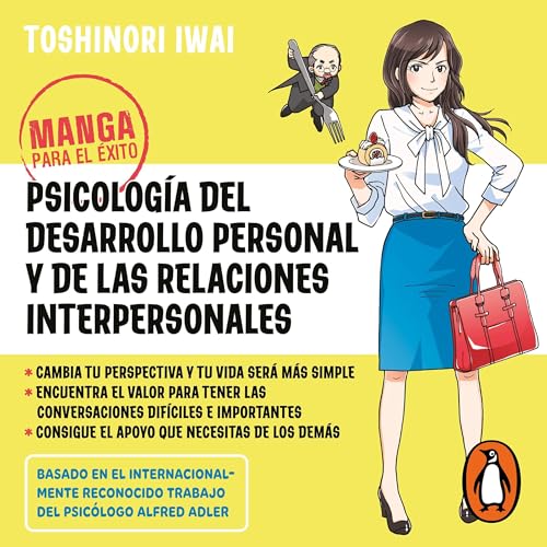 Manga para el éxito 1: Psicología del desarrollo personal y de las relaciones interpersonales [Manga for Success: The Psychology of Personal Growth & Better Relationships]