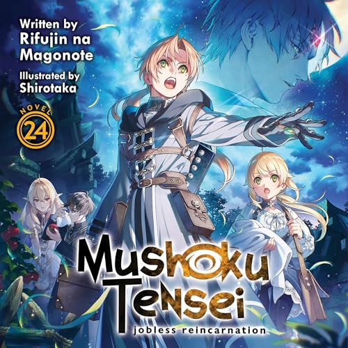 Mushoku Tensei: Jobless Reincarnation (Light Novel), Vol. 24