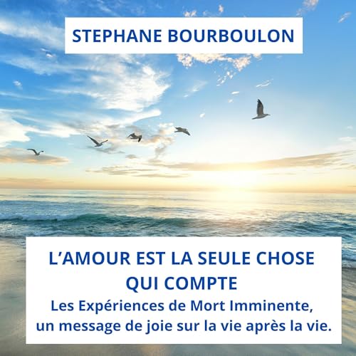 L'Amour est la seule chose qui compte [Love Is the Only Thing That Matters] by Stéphane Bourboulon