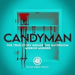 Candyman: The True Story Behind The Bathroom Mirror Murder