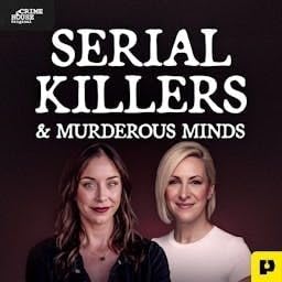 Serial Killers & Murderous Minds by Crime House