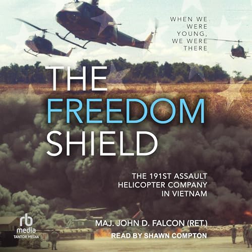 The Freedom Shield by Maj. John D. Falcon (Ret)