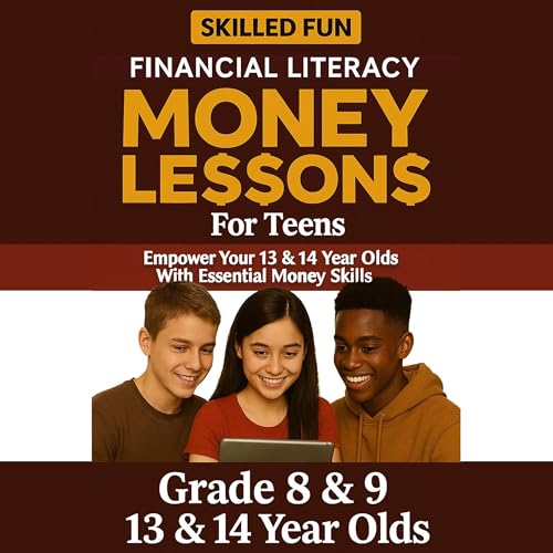 Smart Money Lessons for Teens: Grade 8 & 9 Financial Literacy by Skilled Fun