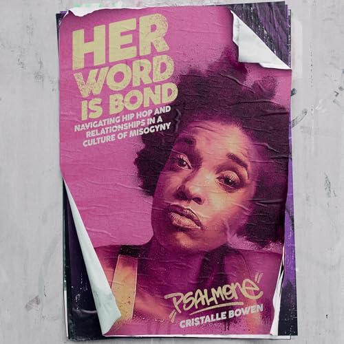 Her Word Is Bond by Cristalle "Psalm One" Bowen