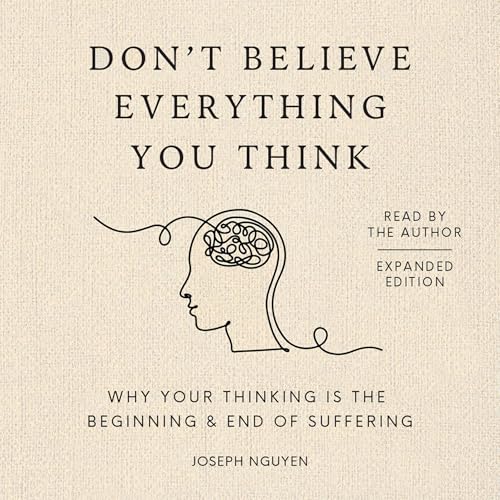Don't Believe Everything You Think (Expanded Edition)
