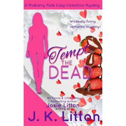 Tempt the Dead Wickedly Funny Romantic Mystery for Valentine's Day