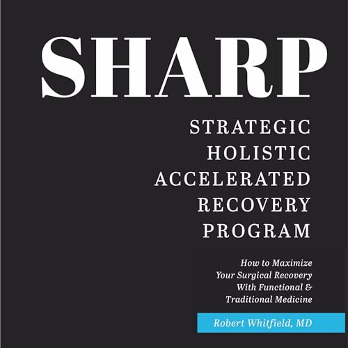 SHARP: Strategic Holistic Accelerated Recovery Program