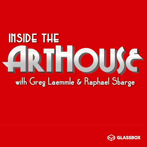 INSIDE THE ARTHOUSE: Oscar Inside & Indie Cinema Discussions by GREG LAEMMLE and RAPHAEL SBARGE