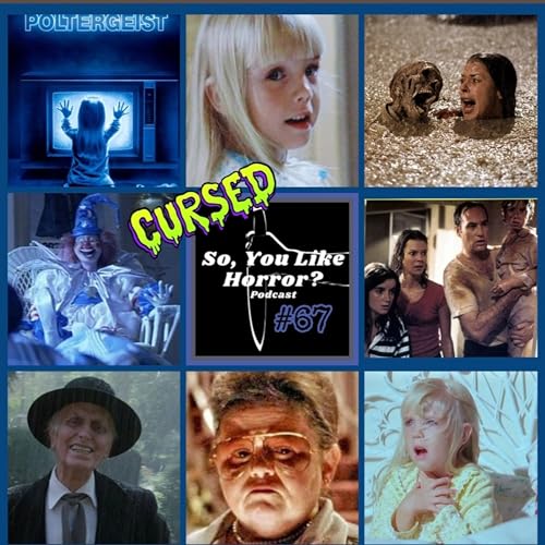 So, You Like Horror? Podcast #67- Cursed Films- Poltergeist by Unknown