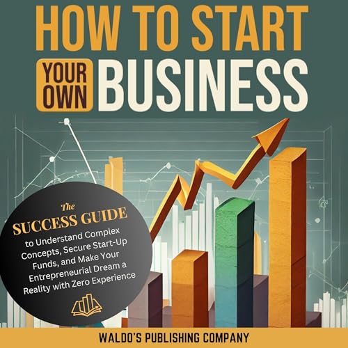 How to Start Your Own Business