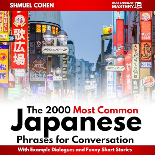 The 2000 Most Common Japanese Phrases for Conversation with Example Dialogues & Funny Short Stories