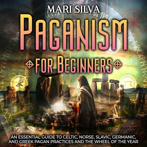 Paganism for Beginners by Mari Silva