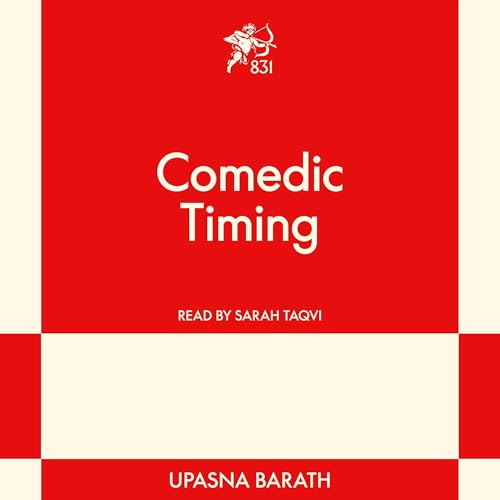 Comedic Timing by Upasna Barath