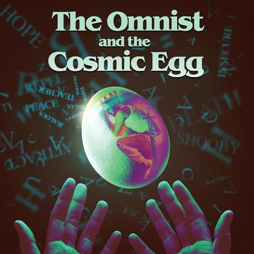 The Omnist and the Cosmic Egg by Rob Weldon