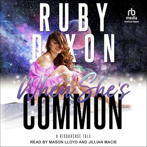 When She’s Common by Ruby Dixon