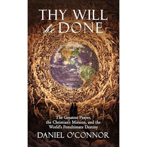 Thy Will Be Done by Daniel O'Connor