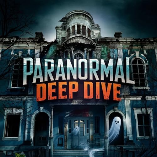 Paranormal Deep Dive | True Ghost Stories by Real Story Media