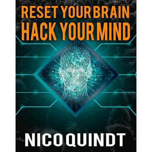 Reset your brain & Hack your mind.