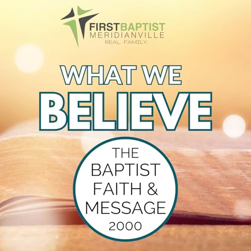FBC Meridianville - The Baptist Faith & Message