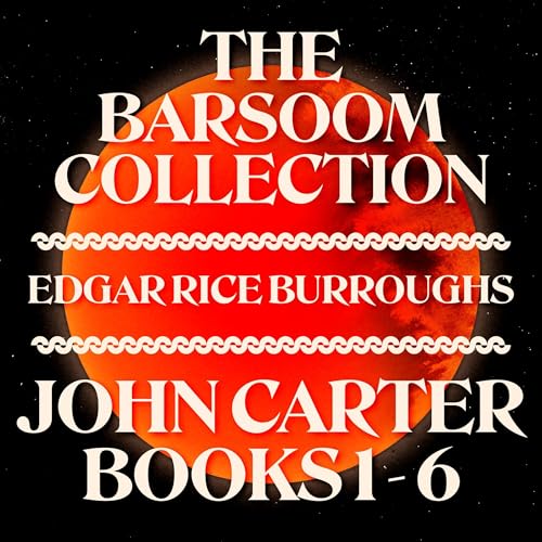 The Barsoom Collection: Books 1-6