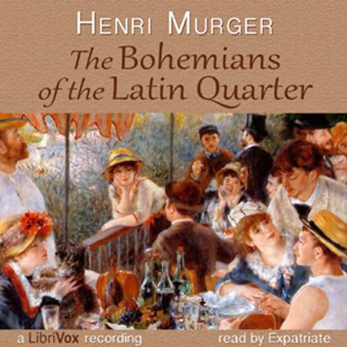 Bohemians of the Latin Quarter, The by Henri Murger (1832 - 1861) by ciesse